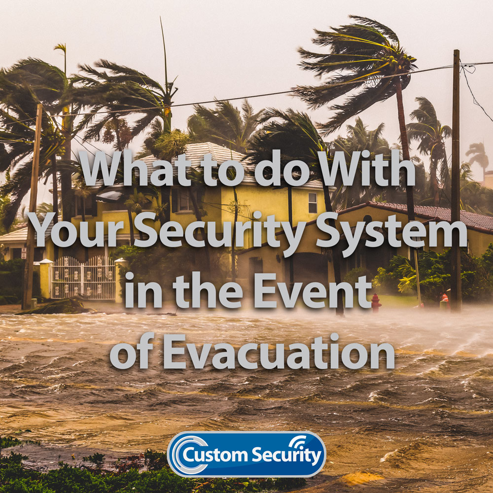 What to do With Your Security System in the Event of Evacuation