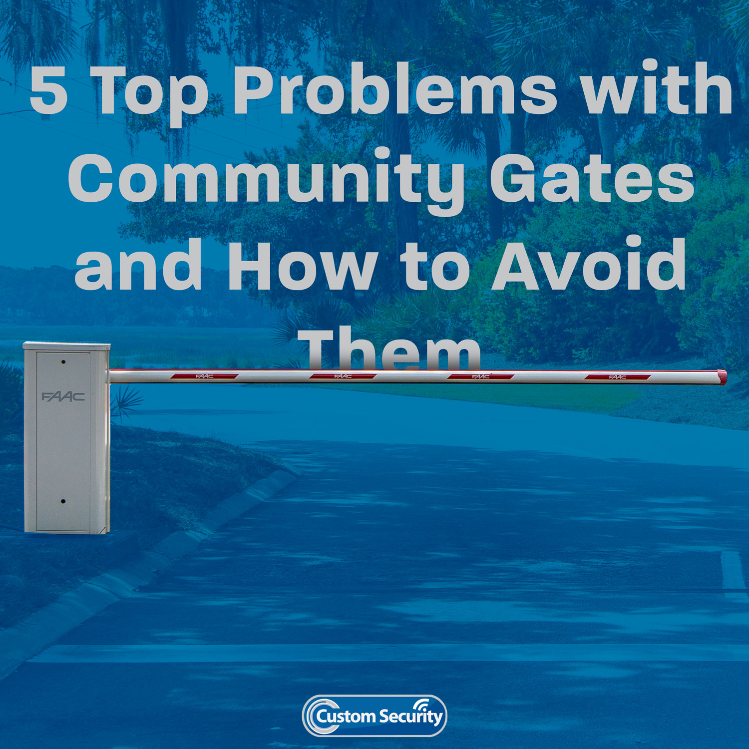 5 Top Problems with Community Gates and How to Avoid Them