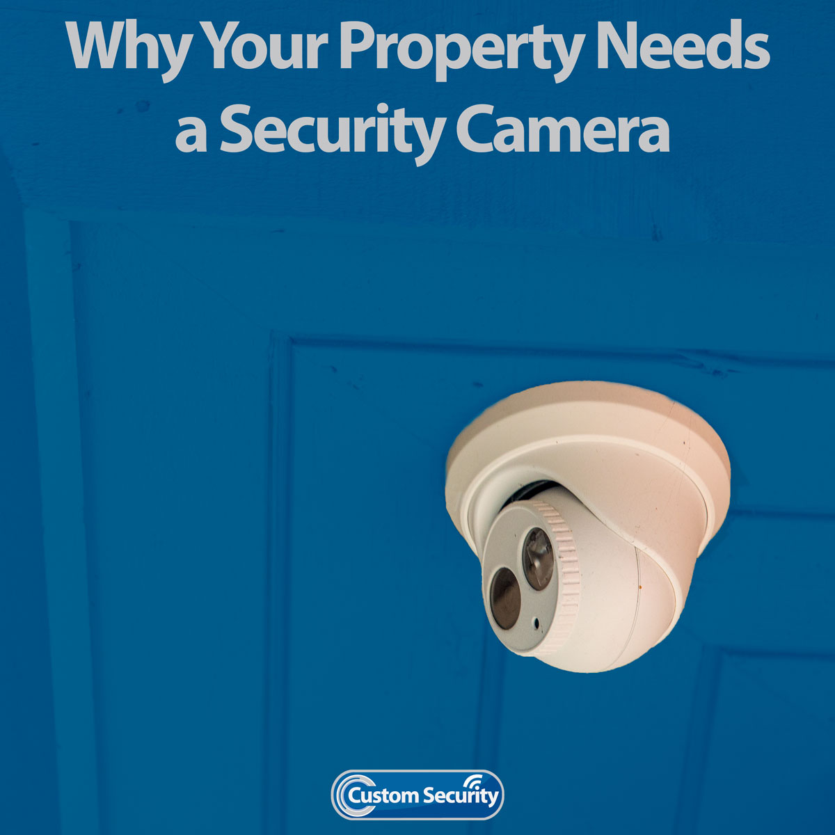 Why Your Property Needs a Security Camera